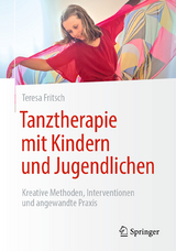 Tanztherapie mit Kindern und Jugendlichen - Teresa Fritsch
