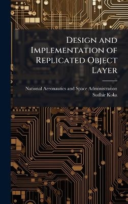 Design and Implementation of Replicated Object Layer - Sudhir Koka