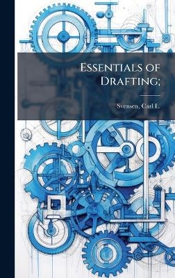 Essentials of Drafting; - 