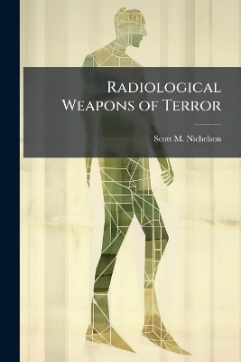 Radiological Weapons of Terror