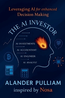 The AI Investor - Alander Lee Pulliam  Jr, Olom Nosa Okonta