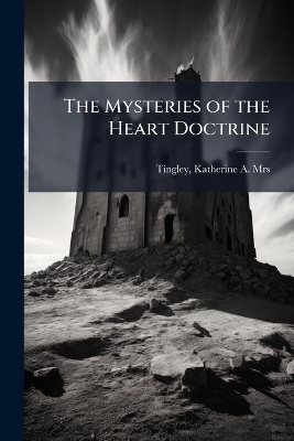 The Mysteries of the Heart Doctrine - 