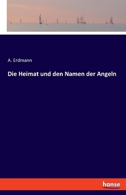 Die Heimat und den Namen der Angeln