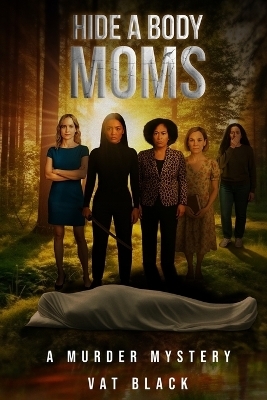 Hide a Body Moms - Vat Black