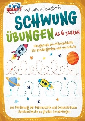Motivations-&Uuml;bungsheft! Schwung&uuml;bungen ab 6 Jahren - Julia Sommerfeld
