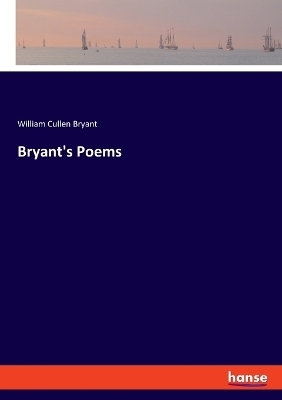 Bryant's Poems - William Cullen Bryant
