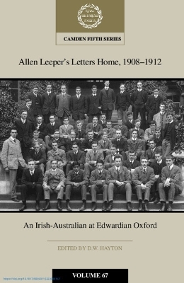 Allen Leeper's Letters Home, 1908-1912: An Irish-Australian at Edwardian Oxford: Volume 67