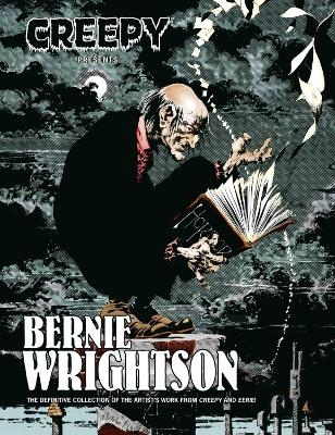 Creepy Presents: Bernie Wrightson - Bernie Wrightson, Bruce Jones