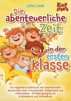 Die abenteuerliche Zeit in der ersten Klasse