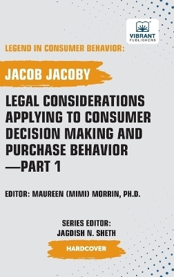 Legal Considerations Applying to Consumer Decision Making and Purchase Behavior-Part 1