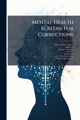 Mental Health Screens for Corrections - Julian Ford, Robert L Trestman