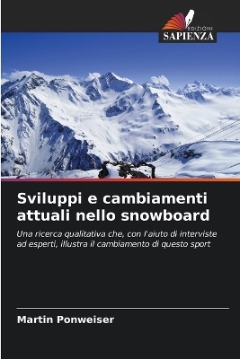 Sviluppi e cambiamenti attuali nello snowboard - Martin Ponweiser