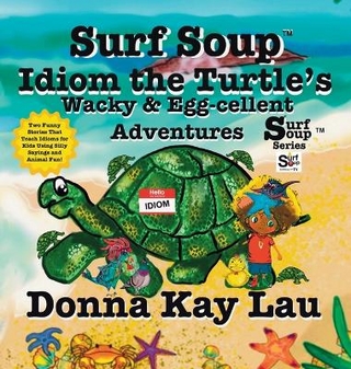 Surf Soup Idiom the Turtle's Wacky & Egg-cellent Adventures