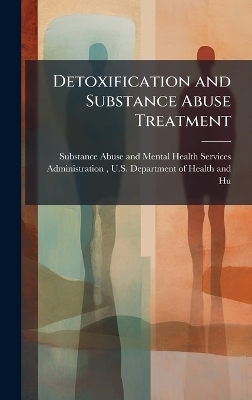 Detoxification and Substance Abuse Treatment - 