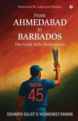 From Ahmedabad to Barbados -  Sidharth Gulati,  Yashaswee Raman