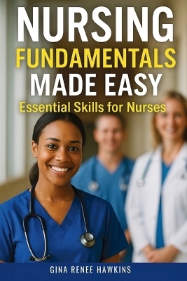 Nursing Fundamentals Made Easy