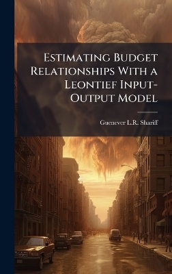 Estimating Budget Relationships With a Leontief Input-Output Model