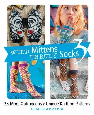 Wild Mittens Unruly Socks 3 - Lumi Karmitsa