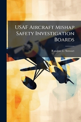 USAF Aircraft Mishap Safety Investigation Boards