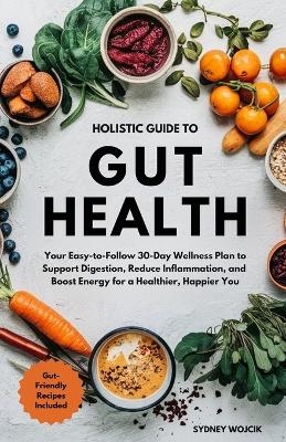 Holistic Guide to Gut Health
