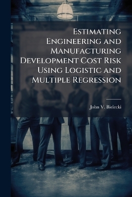Estimating Engineering and Manufacturing Development Cost Risk Using Logistic and Multiple Regression