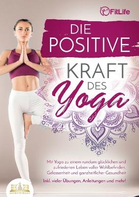 Die positive Kraft des Yoga - Fit Life