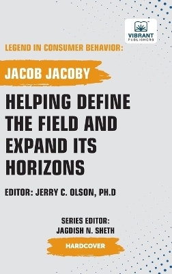 Helping Define the Field and Expand Its Horizons - Jacob Jacoby, Vibrant Publishers