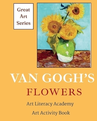 Van Gogh's Flowers - Serene Greene