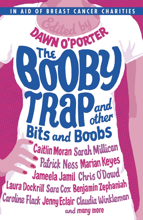 The Booby Trap and Other Bits and Boobs - Dawn O'Porter