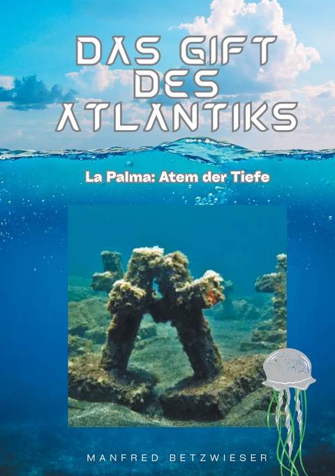 Das Gift des Atlantiks - Manfred Betzwieser
