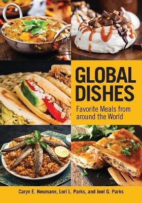 Global Dishes - Caryn E. Neumann, Lori L. Parks, Joel G. Parks
