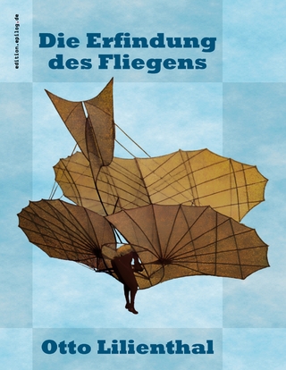 Die Erfindung des Fliegens