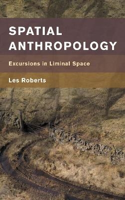 Spatial Anthropology - Les Roberts
