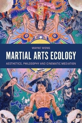 Martial Arts Ecology - Wayne Wong
