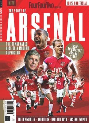 FourFourTwoPresents: The Story of Arsenal -  Future Publishing