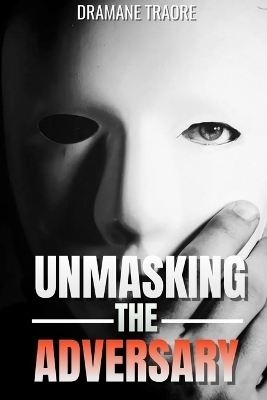 Unmasking the Enemy