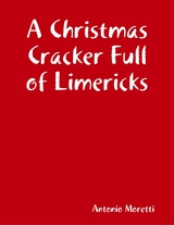 Christmas Cracker Full of Limericks -  Antonio Moretti