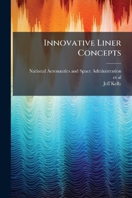 Innovative Liner Concepts - Jeff Kelly