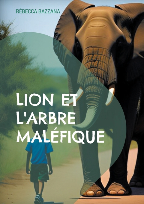 Lion et l'arbre mal&eacute;fique - R&eacute;becca Bazzana