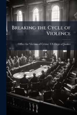 Breaking the Cycle of Violence - 