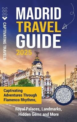 Madrid Travel Guide - Captivating Travels