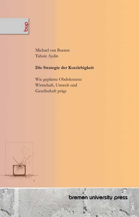 Die Strategie der Kurzlebigkeit - Michael Van Bueren, Tahsin Aydin