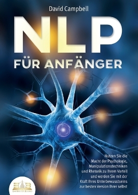 Nlp F&uuml;r Anf&auml;nger - David Campbell