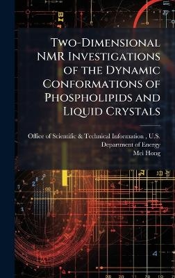 Two-Dimensional NMR Investigations of the Dynamic Conformations of Phospholipids and Liquid Crystals