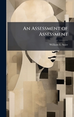 An Assessment of Assessment - William E Saier