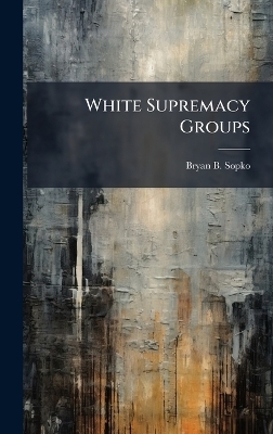 White Supremacy Groups