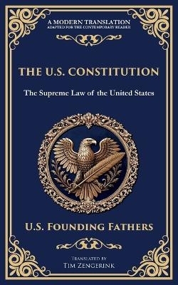 The U.S. Constitution - U S Founding Fathers