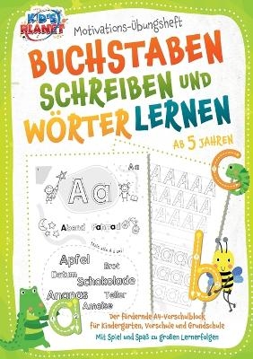 Motivations-Übungsheft - Buchstaben schreiben und Wörter lernen ab 5 Jahren