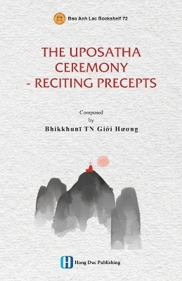 The Uposatha Ceremony - Reciting Precepts - Giới Hương Th&iacute;ch Nữ
