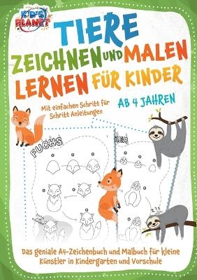 Tiere zeichnen und malen lernen für Kinder ab 4 Jahren - Mit einfachen Schritt für Schritt Anleitungen - Elena Liebing